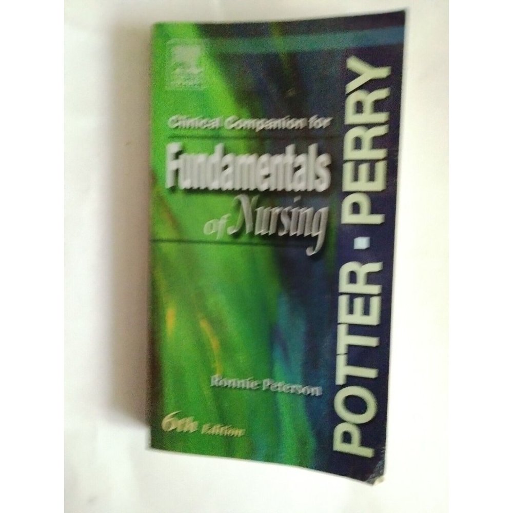 Clinical companion for fundamentals of nursing Perry Potter Resource Student